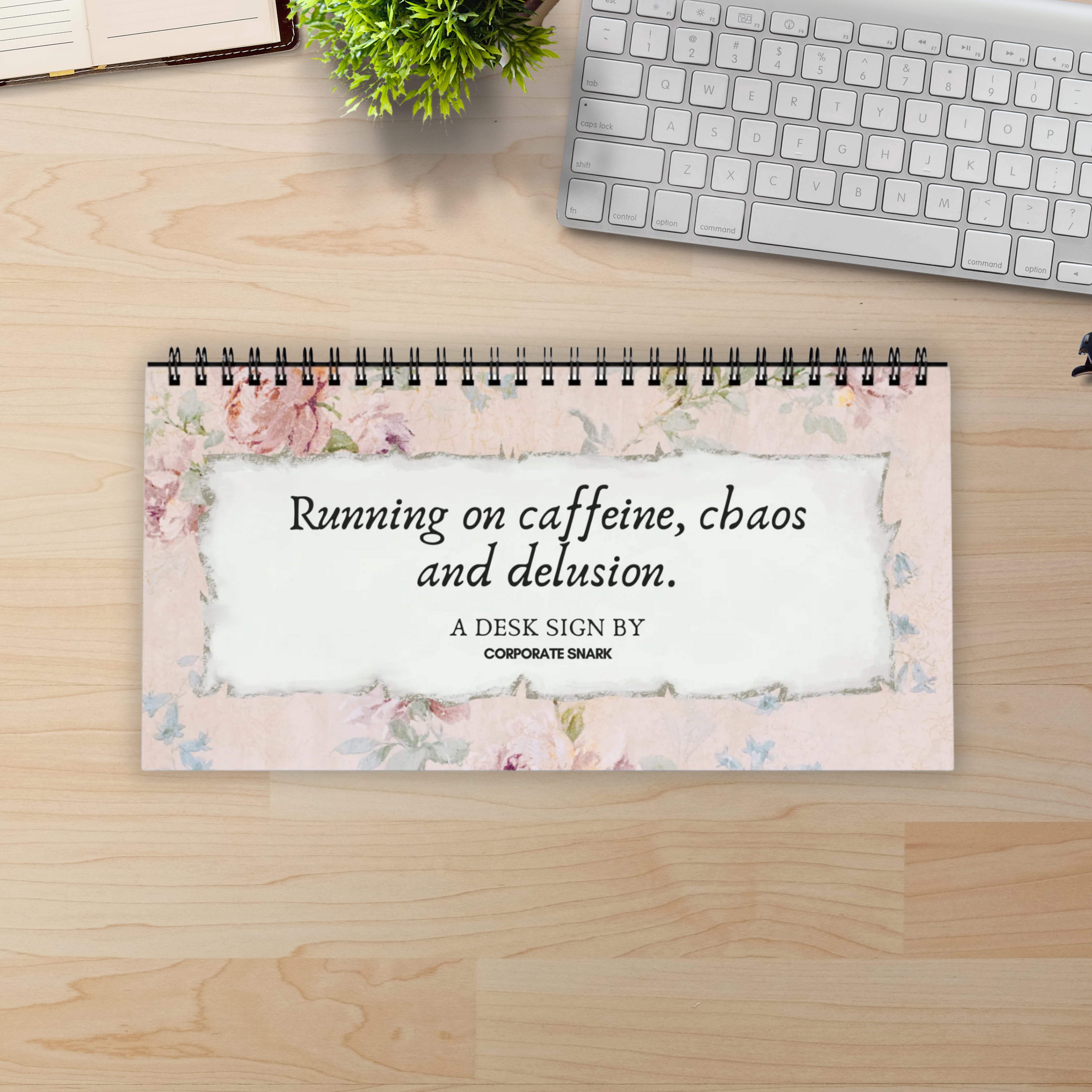 Running On Caffeine, Chaos, And Delusion Desk Flip Sign
