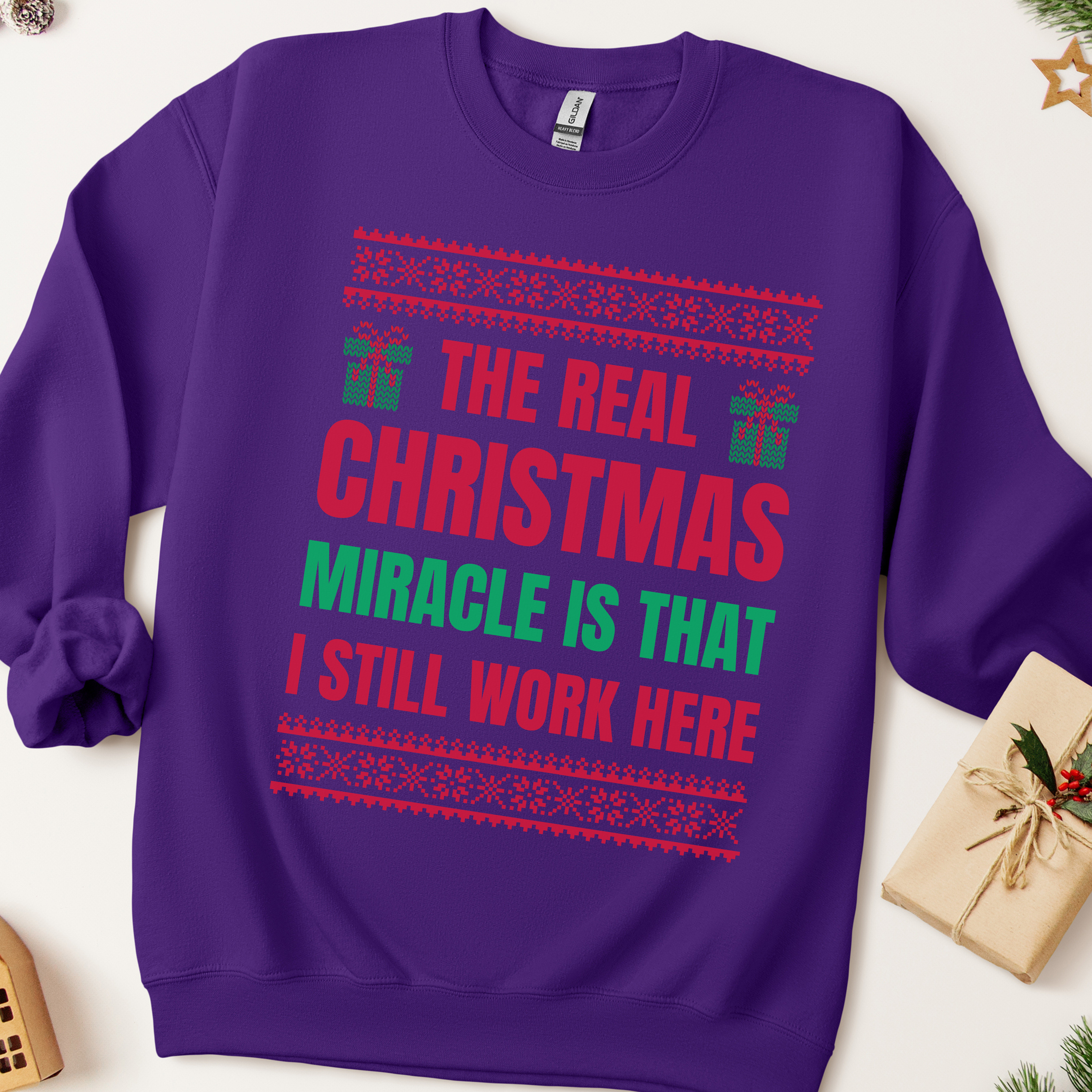 The Real Christmas Miracle Is That I Work Here Ugly Christmas Sweatshirt