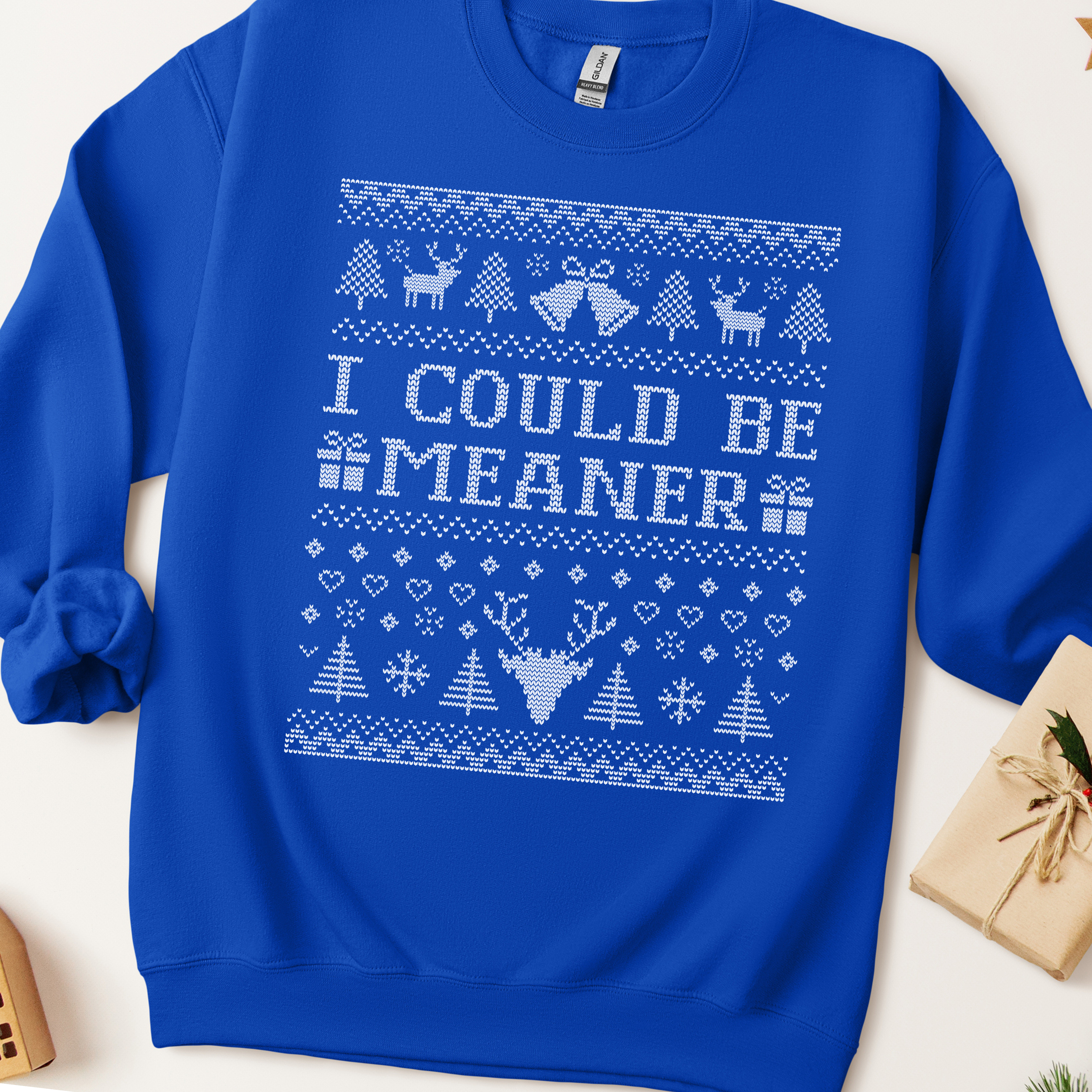 I Could Be Meaner Ugly Christmas Sweatshirt