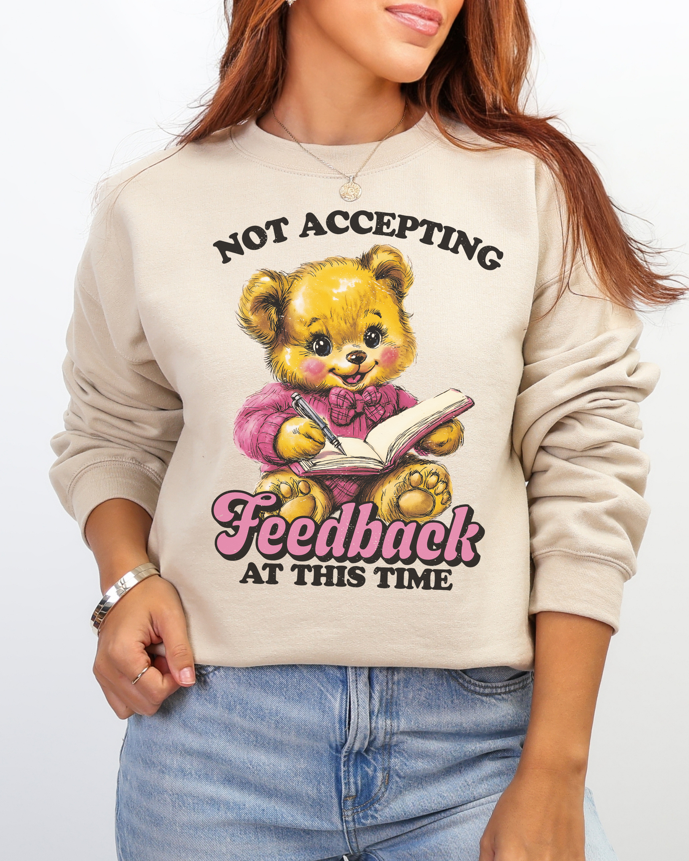 Not Accepting Feedback Sweatshirt