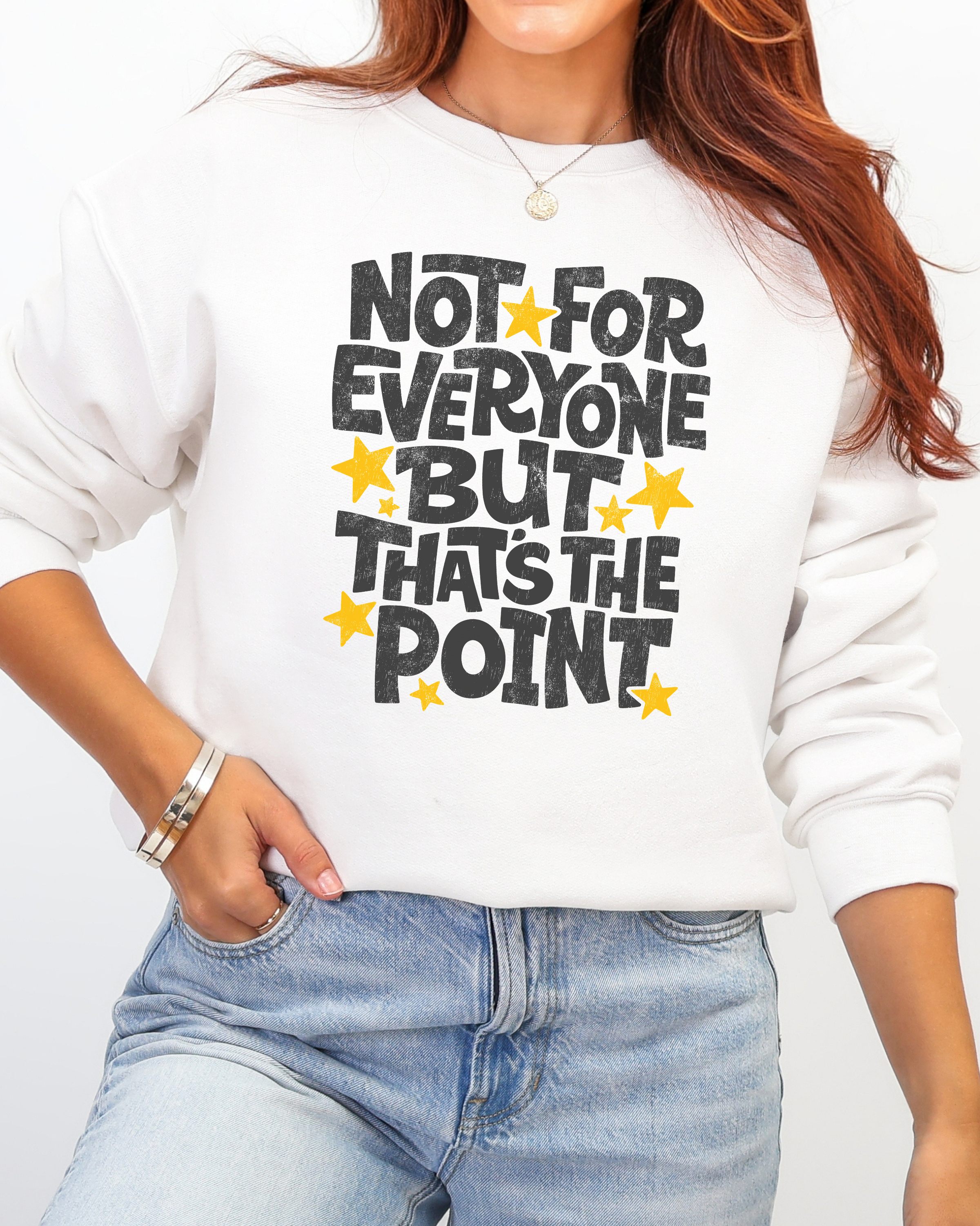 Not For Everyone Sweatshirt