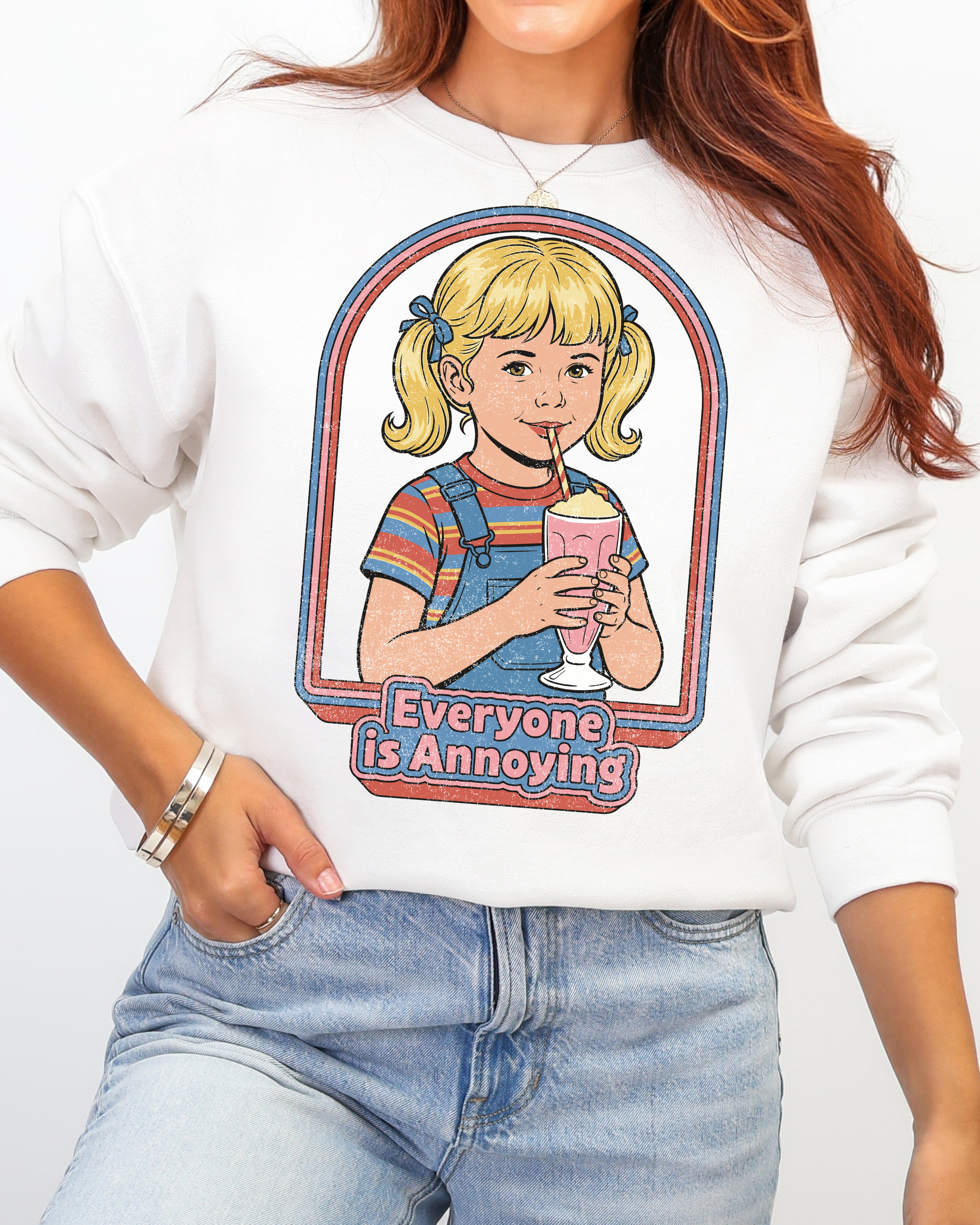 Everyone Is Annoying Sweatshirt