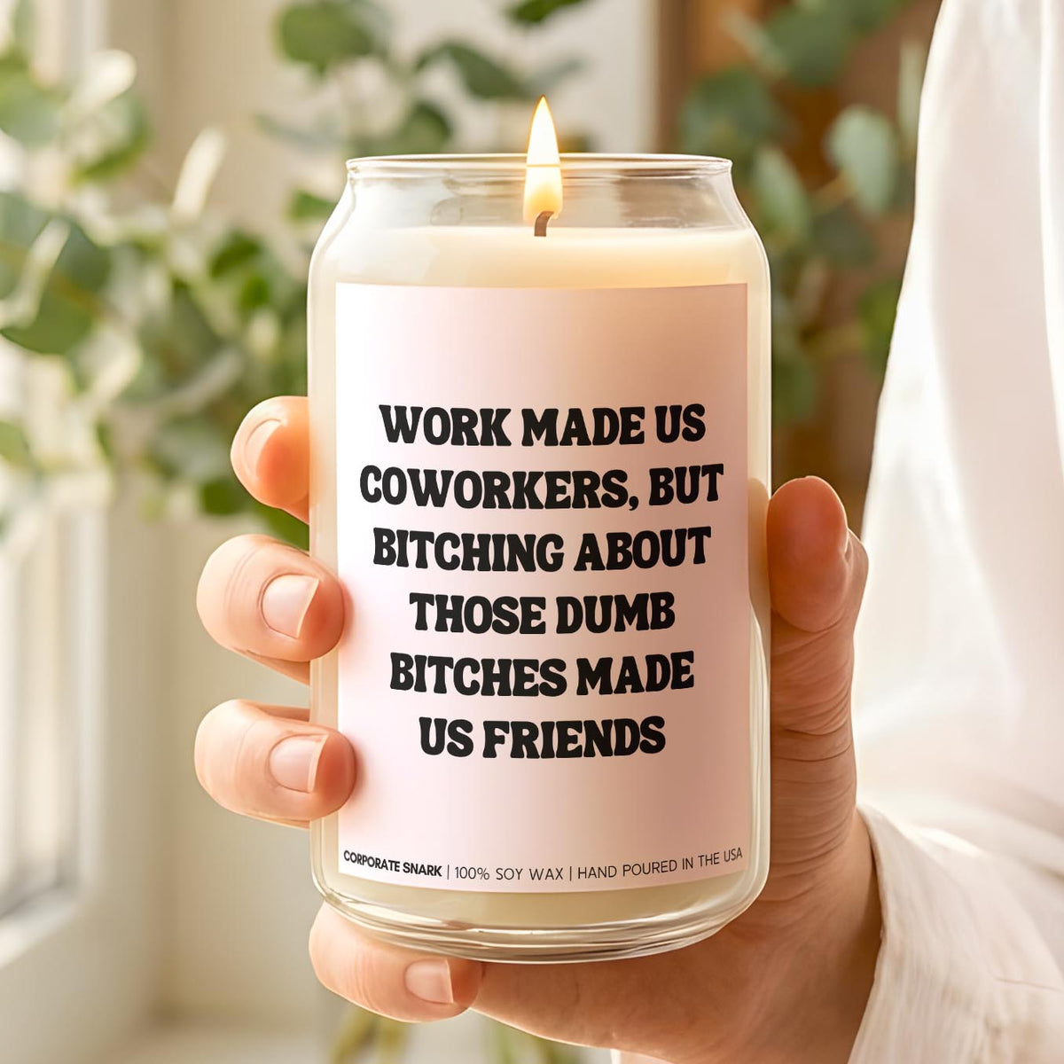 Work Made Us Coworkers Candle