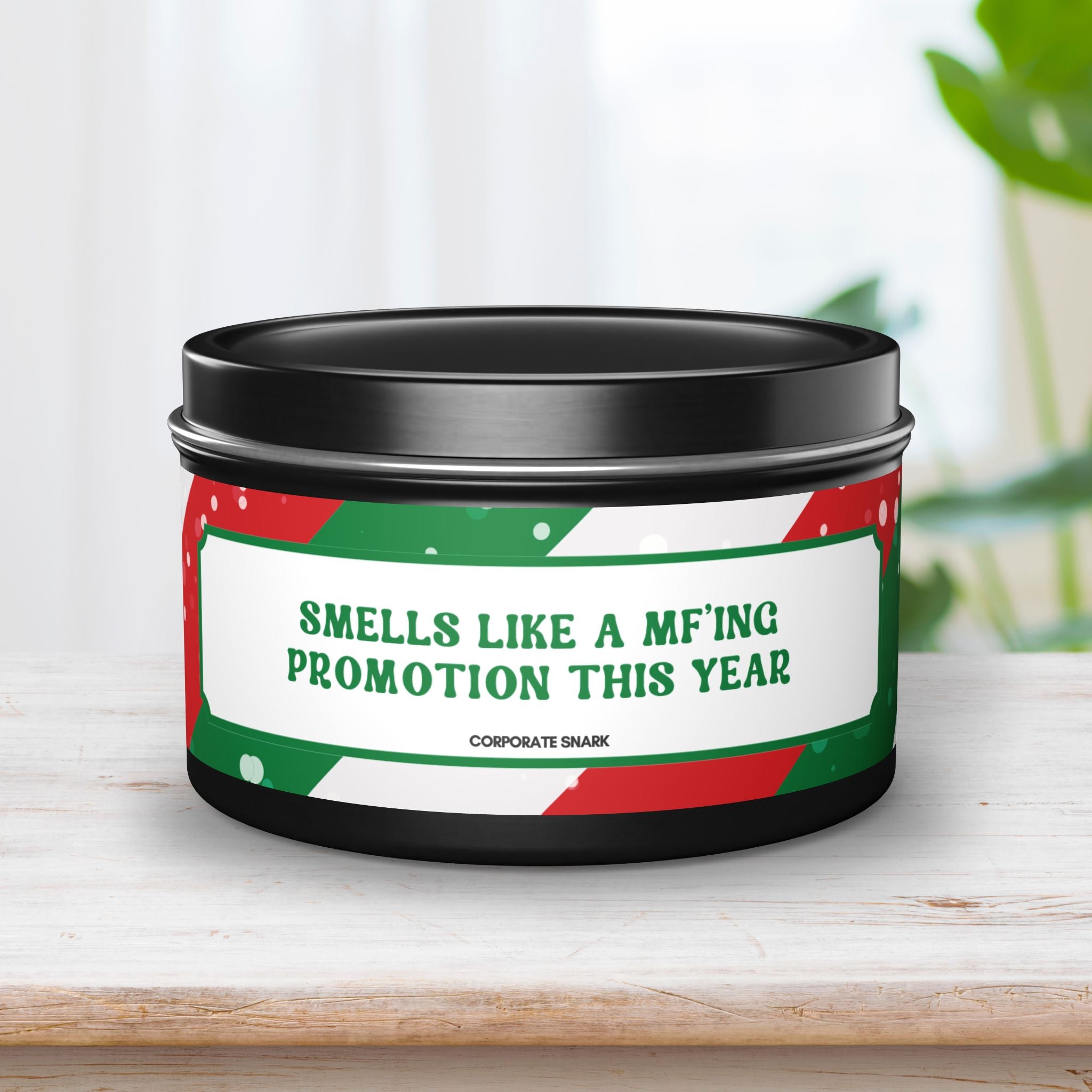 Smells Like a MF’ing Promotion This Year Candle