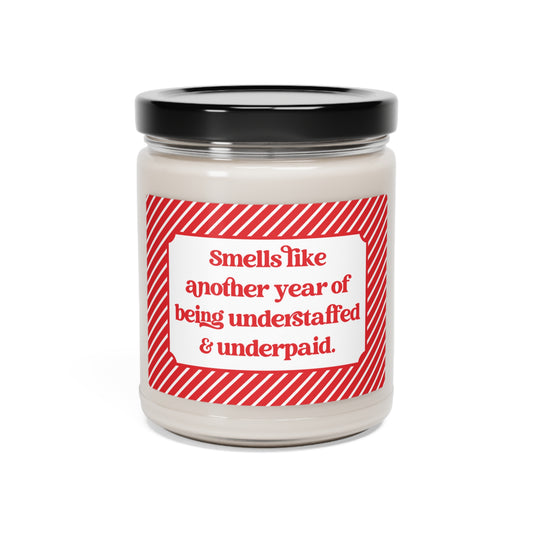 Smells Like Another Year of Being Understaffed & Underpaid Candle