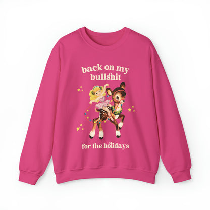 Back On My Bullshit for the Holidays Sweatshirt