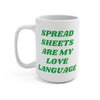 Spreadsheets Are My Love Language Mug 15oz