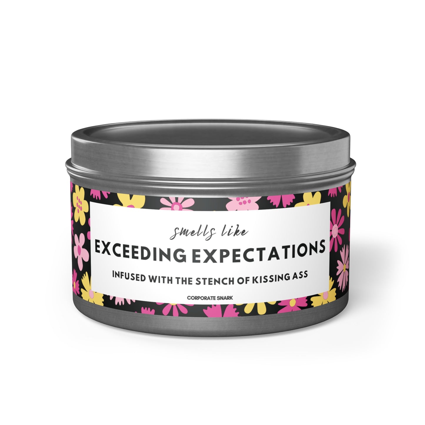 Smells Like Exceeding Expectations, Infused with the Stench of Kissing Ass Candle