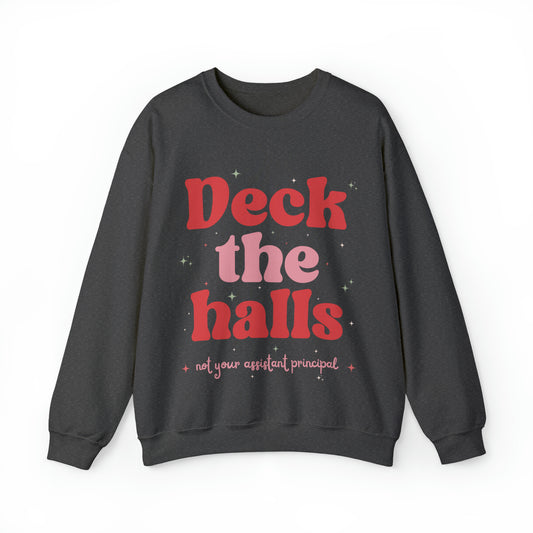 Deck the Halls Not Your Assistant Principal Sweatshirt Pink and Red