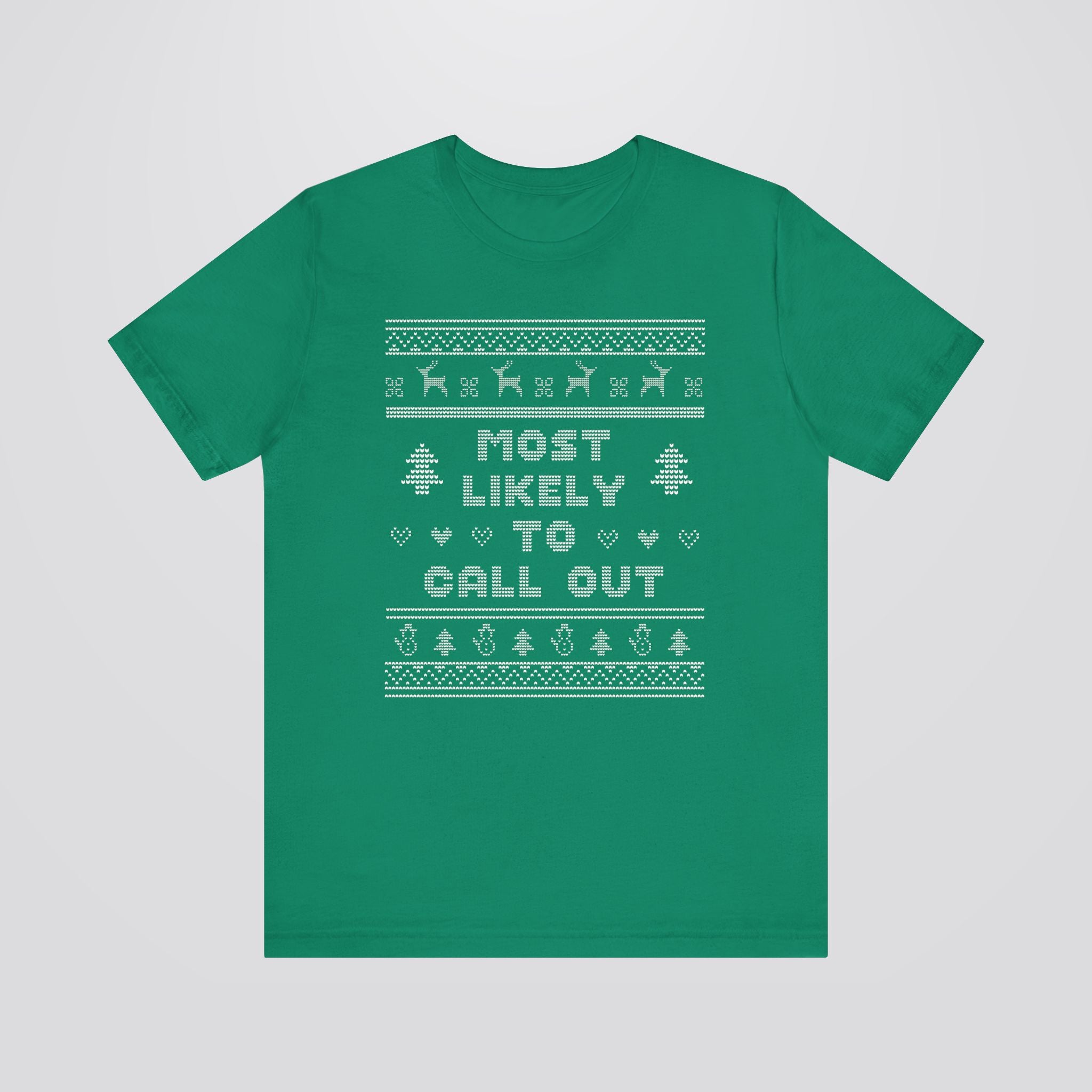 Most Likely To Call Out Ugly Christmas Tshirt