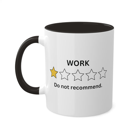 Work 1 Out of 5 Stars: Do Not Recommend Mug 11 oz