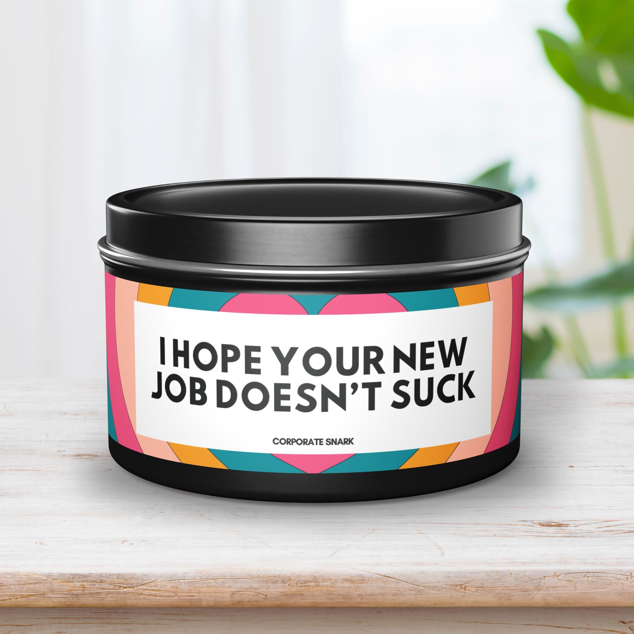 I Hope Your New Job Doesn't Suck Candle