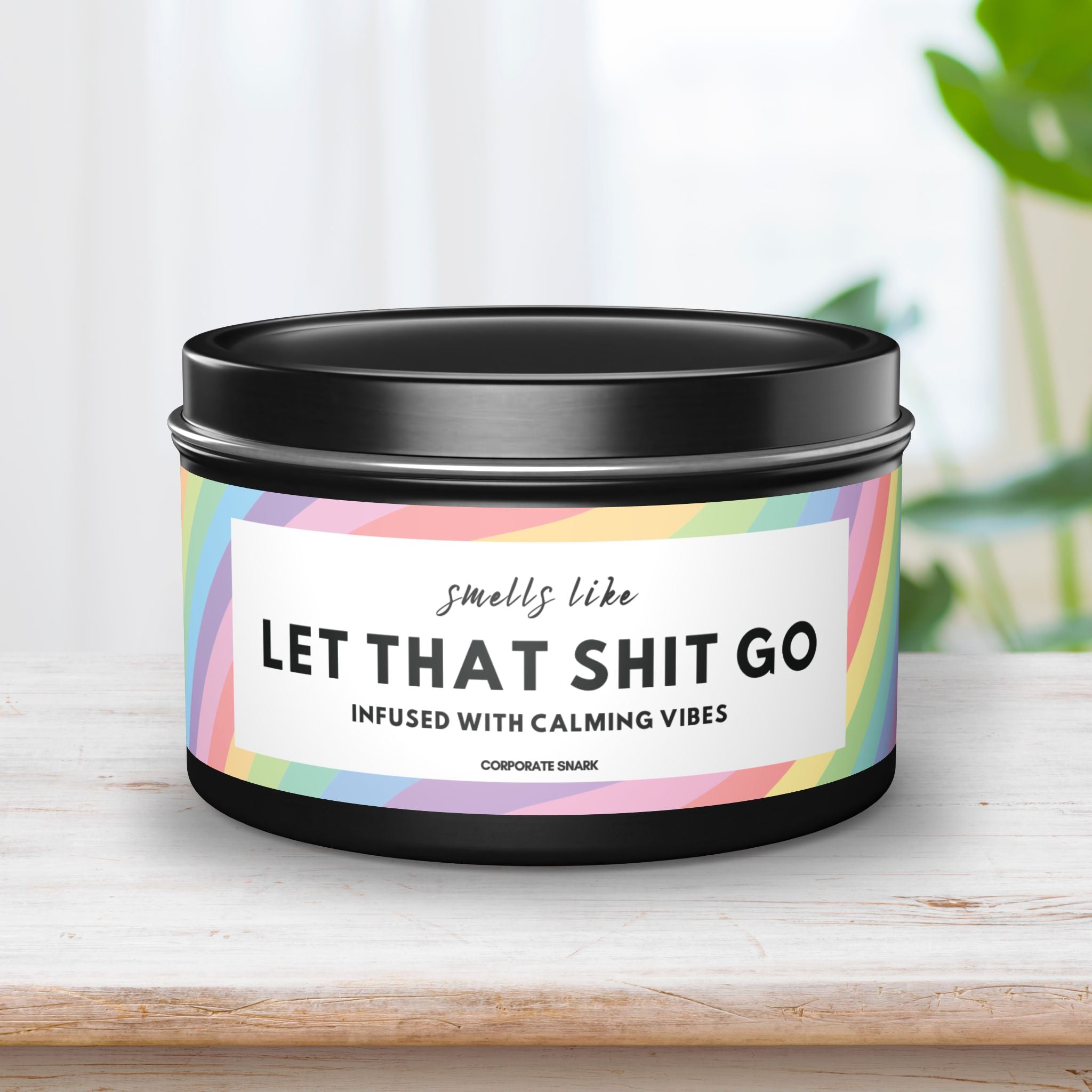 Smells Like Let That Shit Go Candle