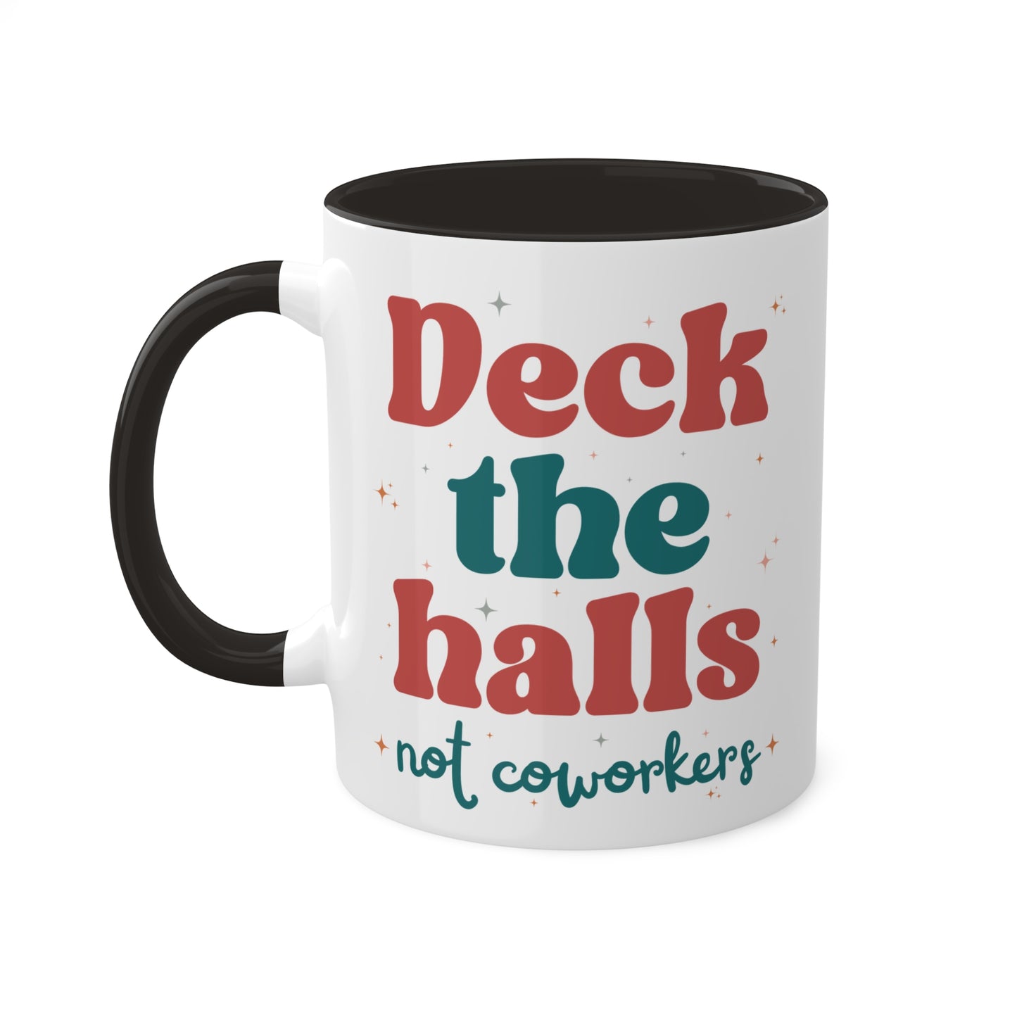 Deck The Halls Not Coworkers Mug Green and Red 11 oz