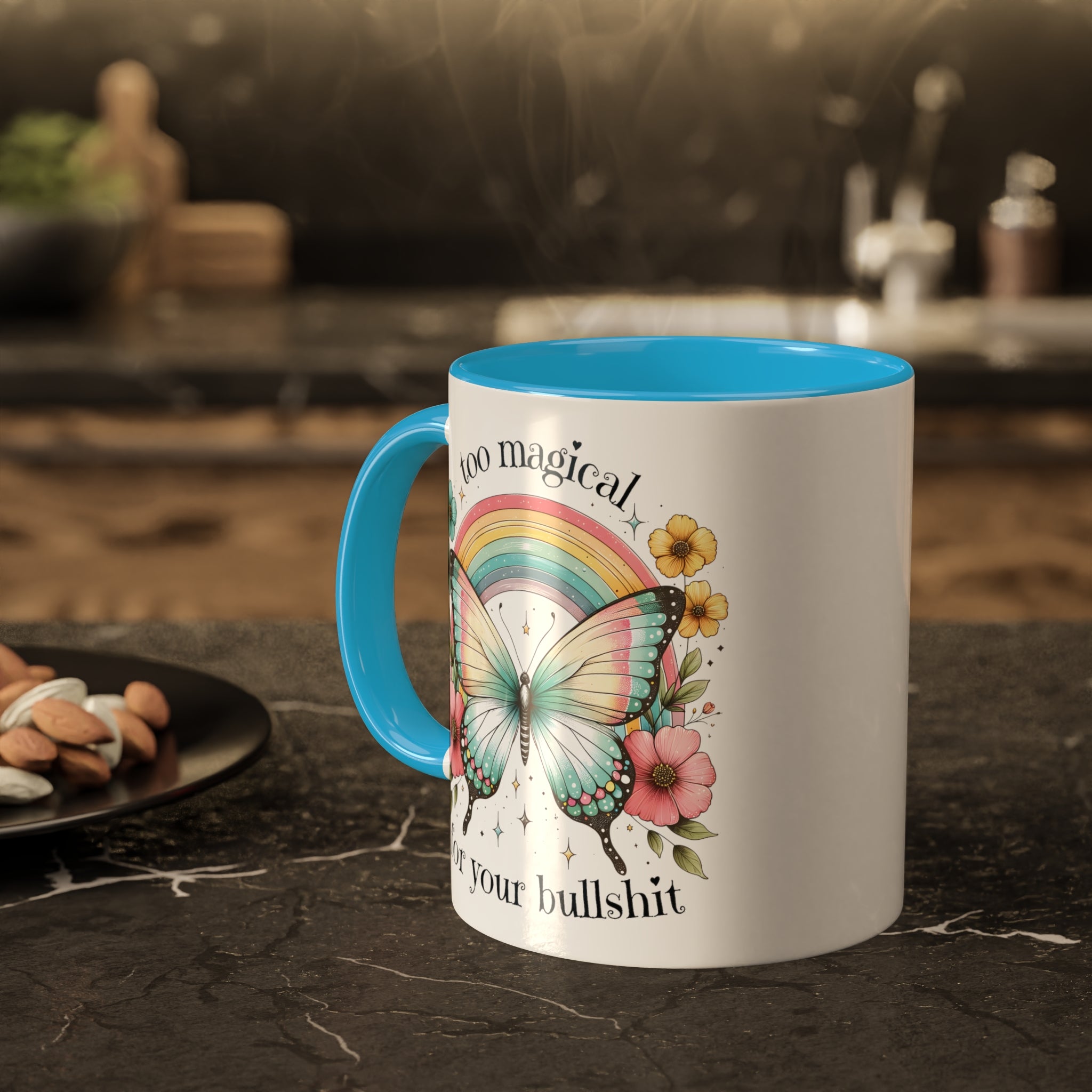 Too Magical For Your Bullshit Butterfly Coffee Mug 11 oz