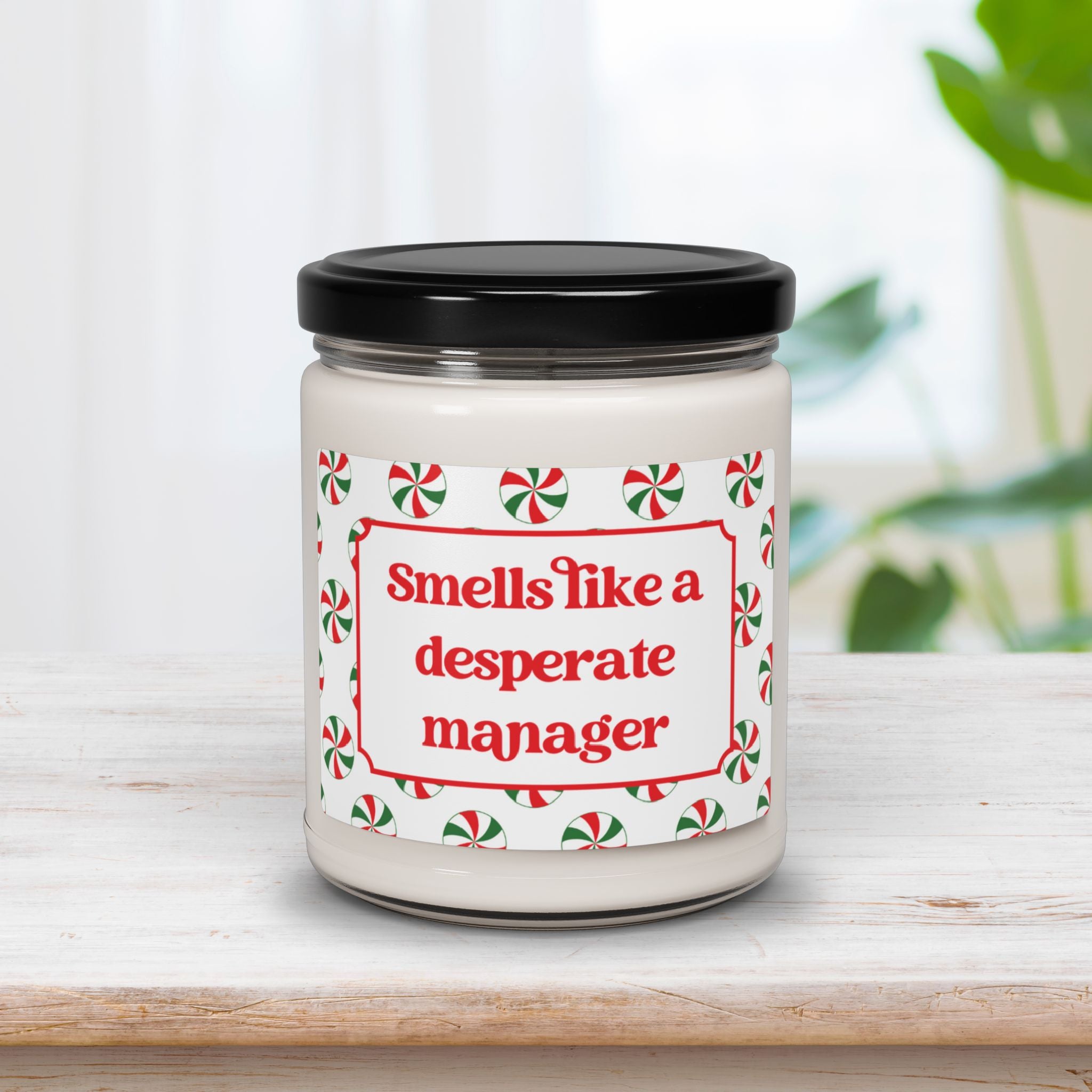 Smells Like a Desperate Manager Candle