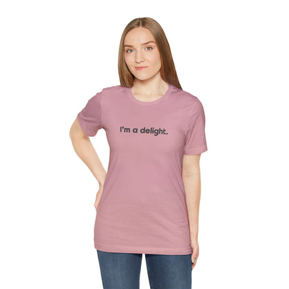 I'm a Delight Tee