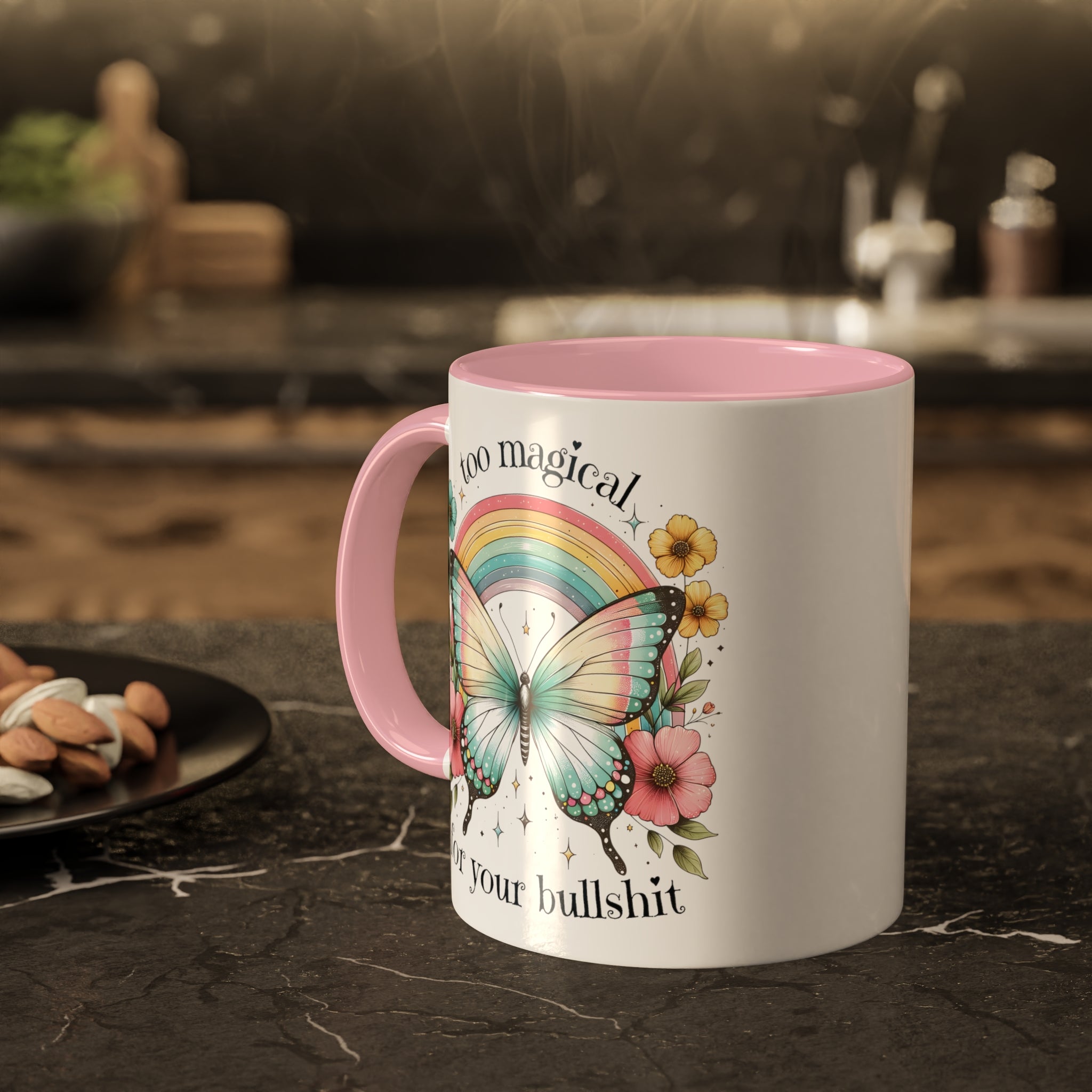 Too Magical For Your Bullshit Butterfly Coffee Mug 11 oz