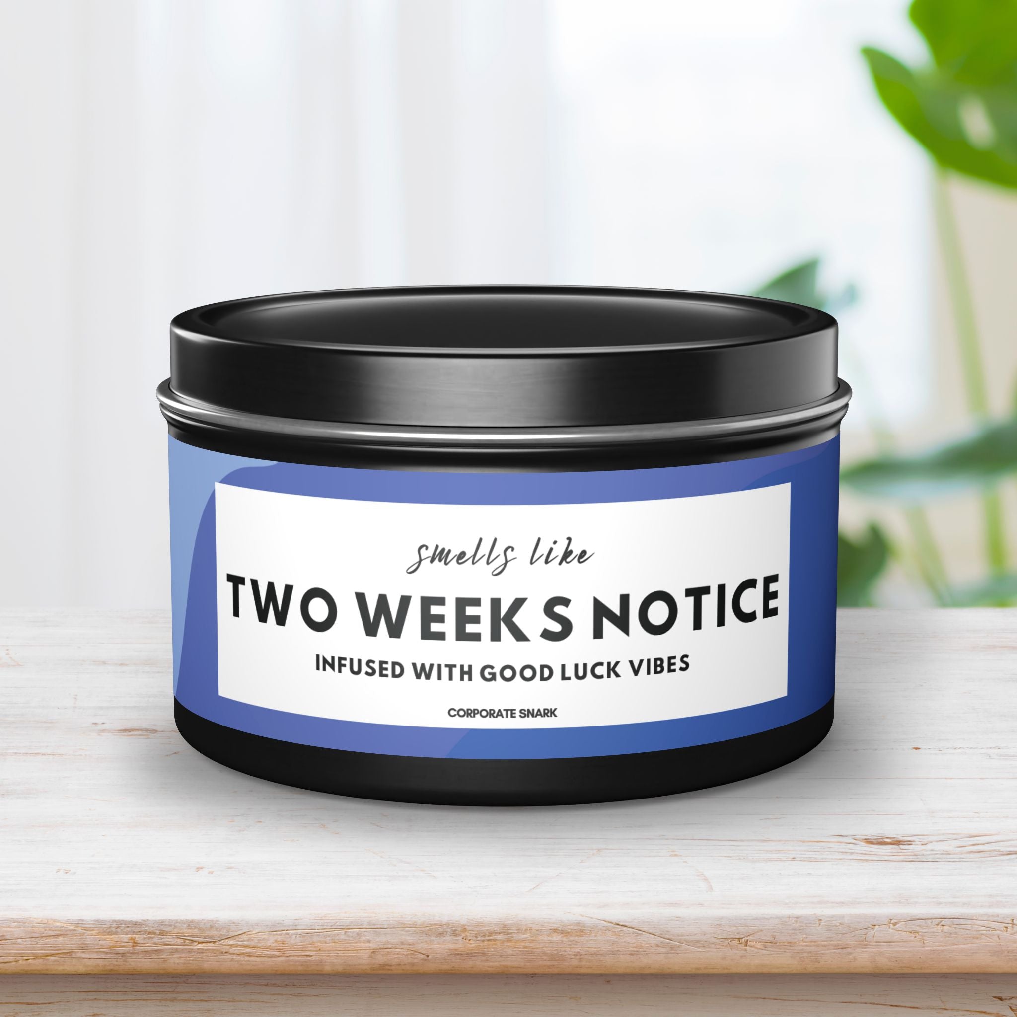 Smells Like Two Weeks Notice, Infused with Good Luck Vibes Candle