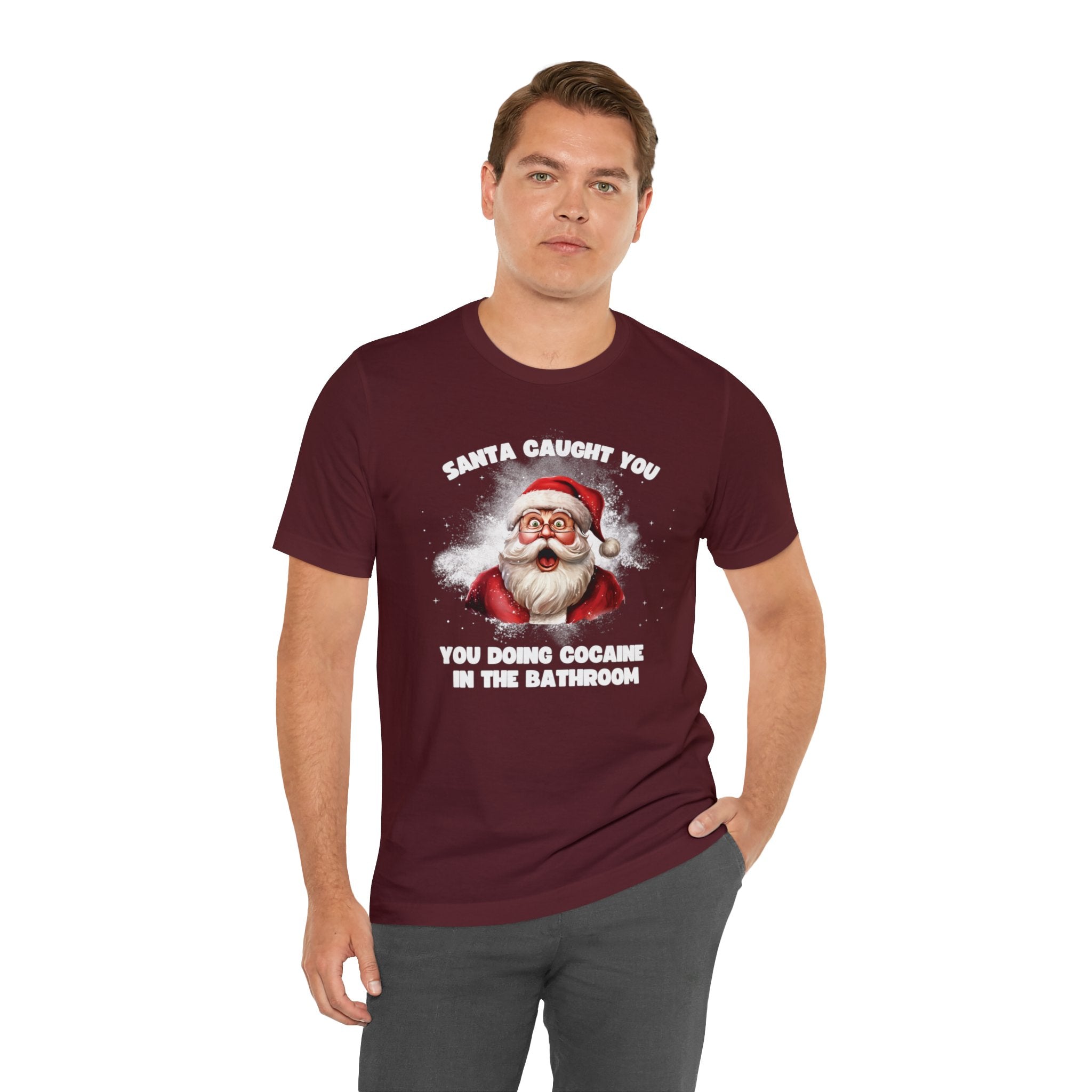 Santa Caught You Doing Cocaine in the Bathroom  Tee