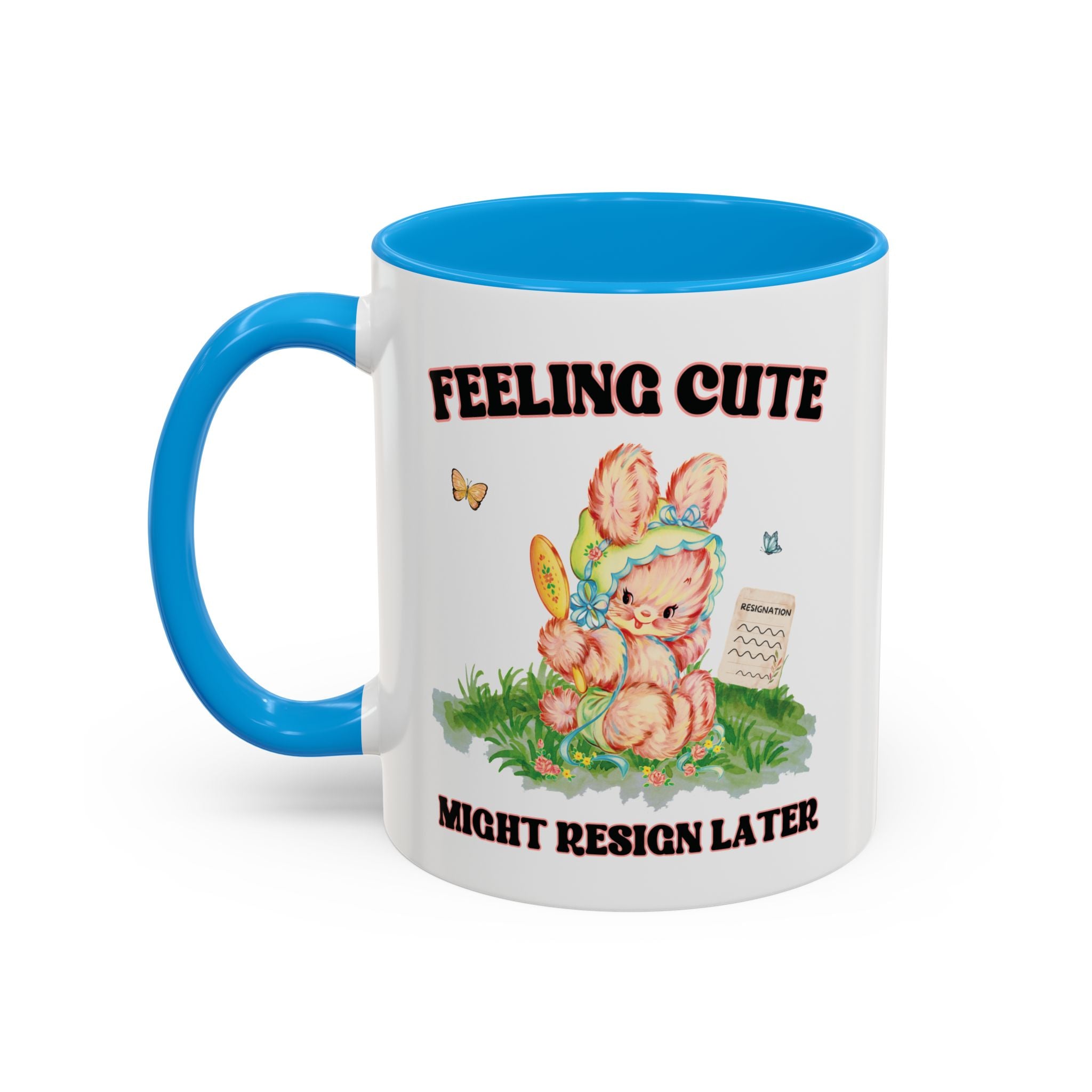 Feeling Cute Might Resign Later Mug 11 oz