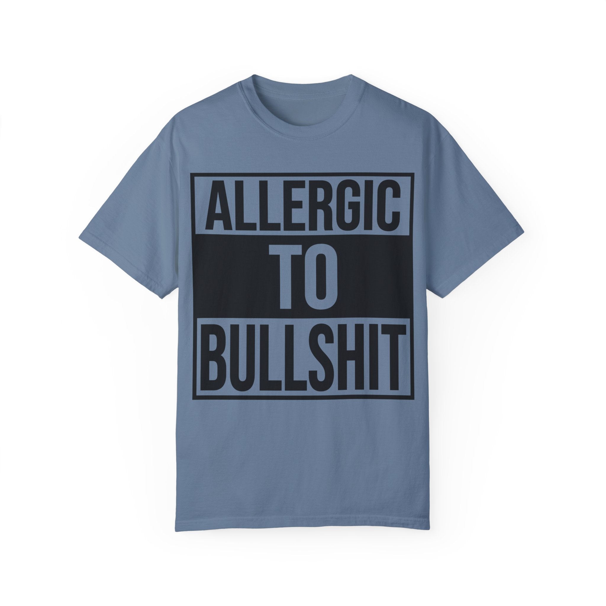 Allergic to Bullshit Tee