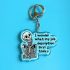 I Wonder What My Job Description Says Today Keychain
