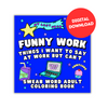 Funny Work Things I Want to Say at Work But I Can't Adult Coloring Book Digital Download