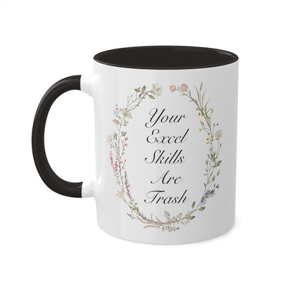 Your Excel Skills Are Trash Mug 11 oz