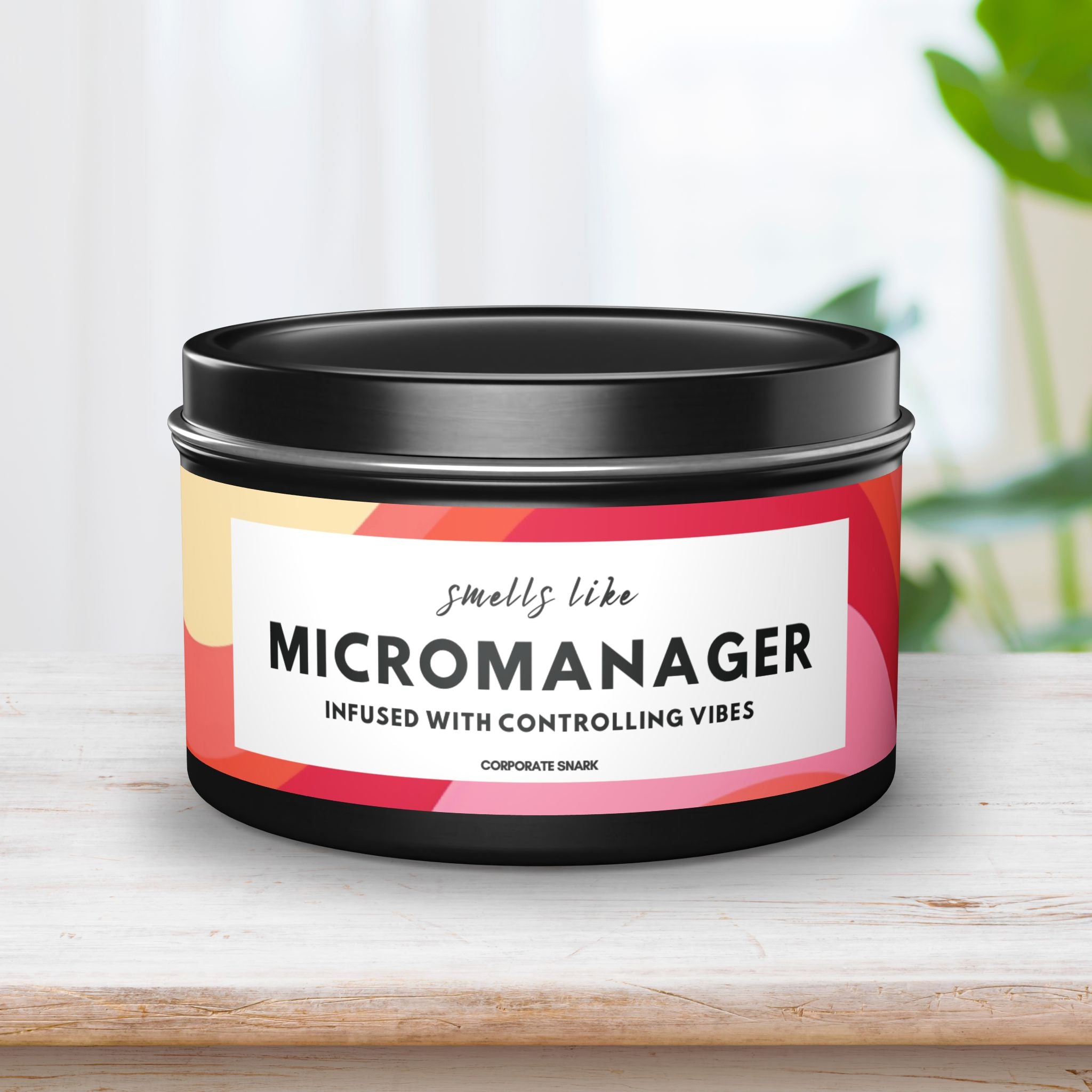 Smells Like a Micromanager, Infused with Controlling Vibes Candle