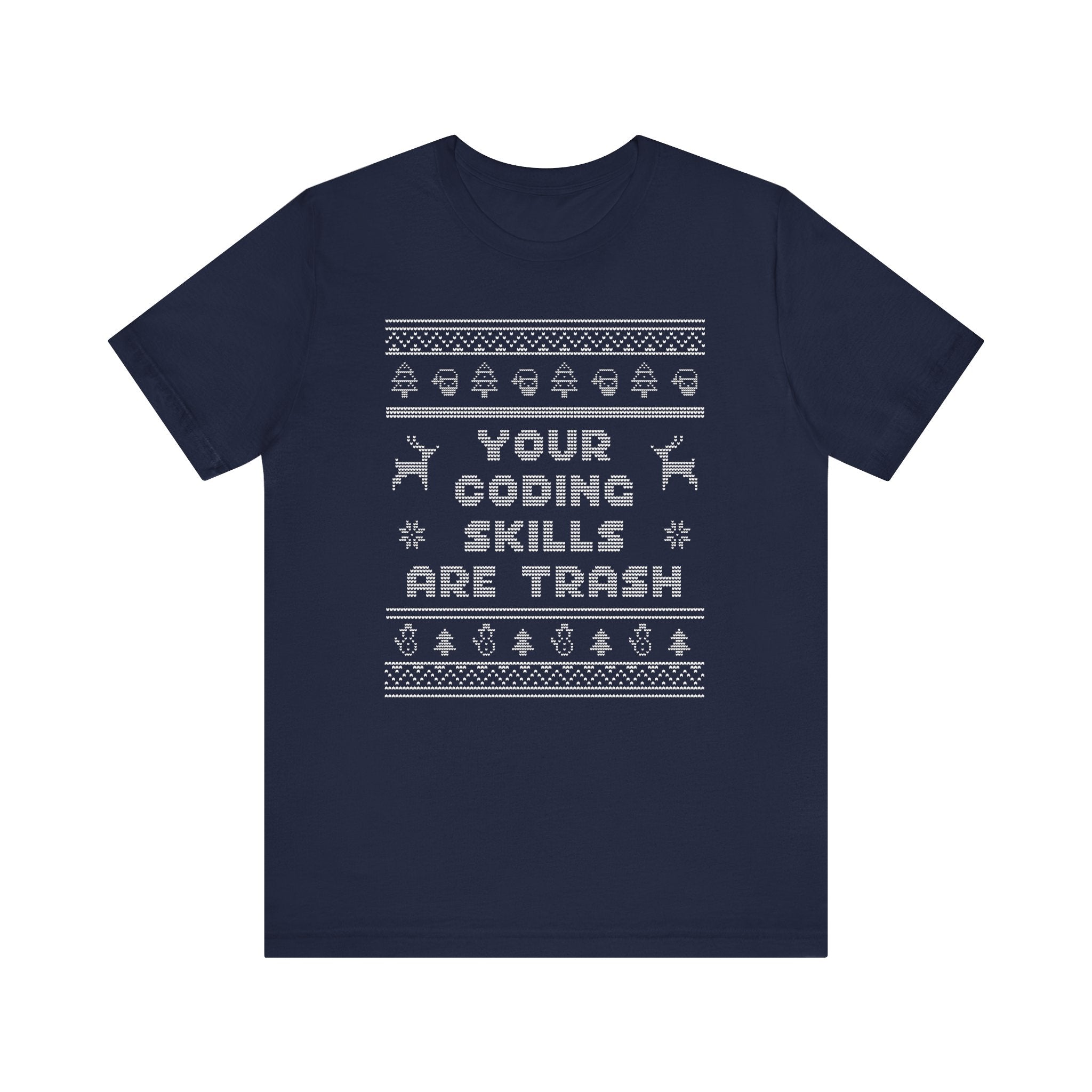 Your Coding Skills Are Trash Tee