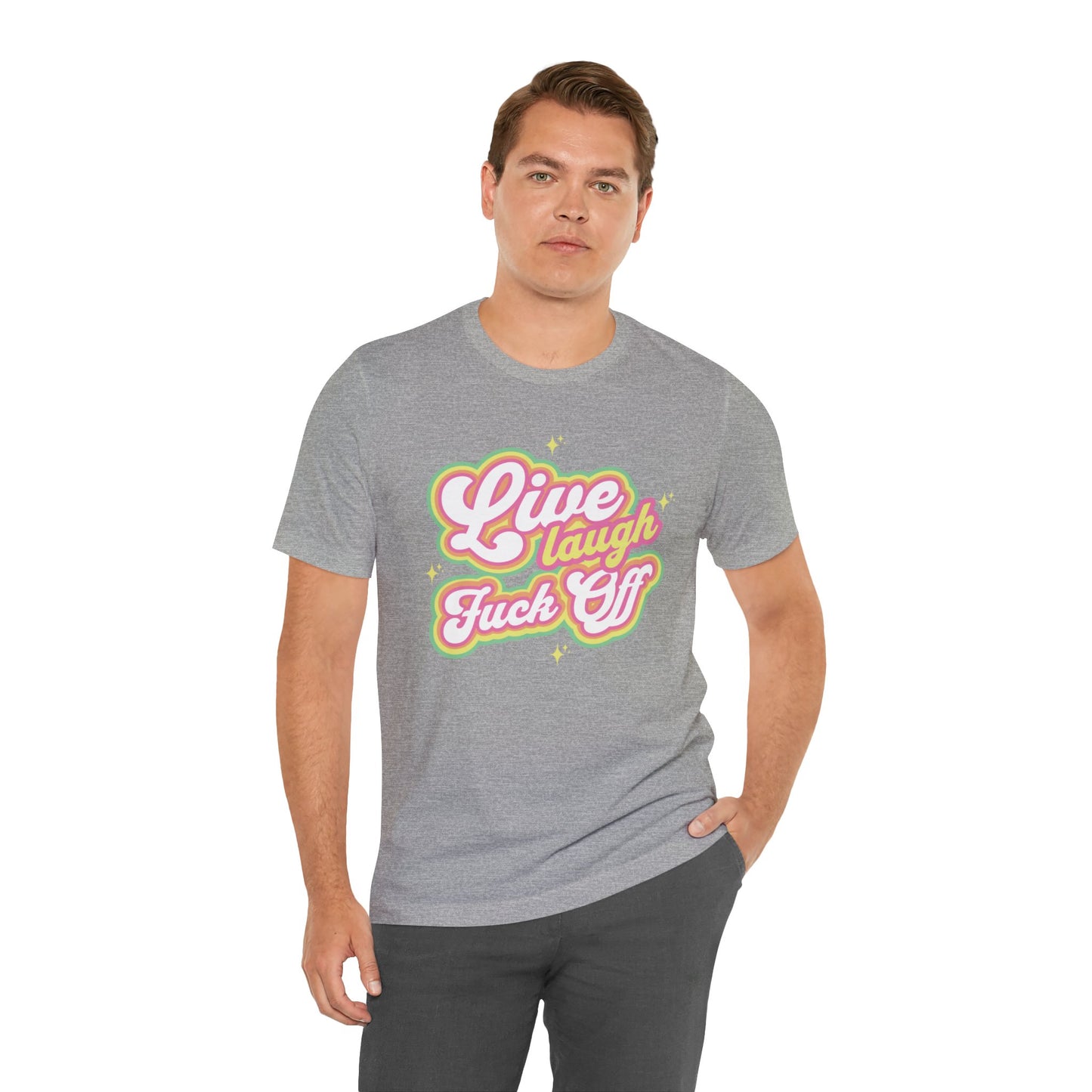 Live Laugh Fuck Off Tee