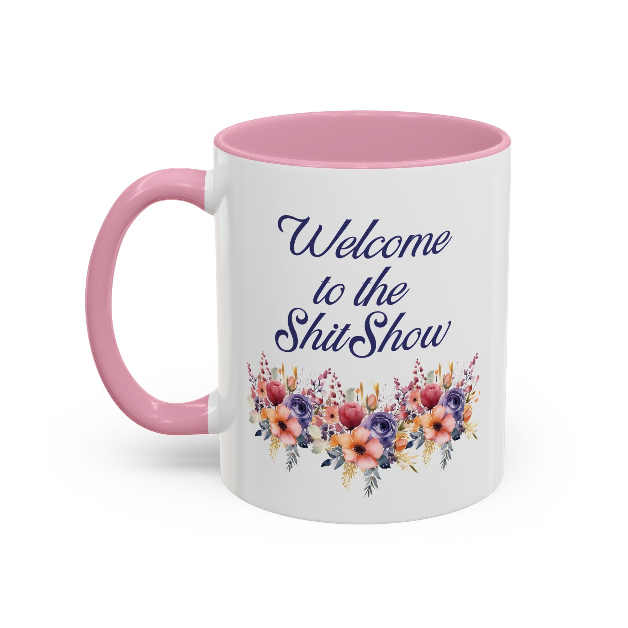 Welcome To The Shitshow Mug 11 oz