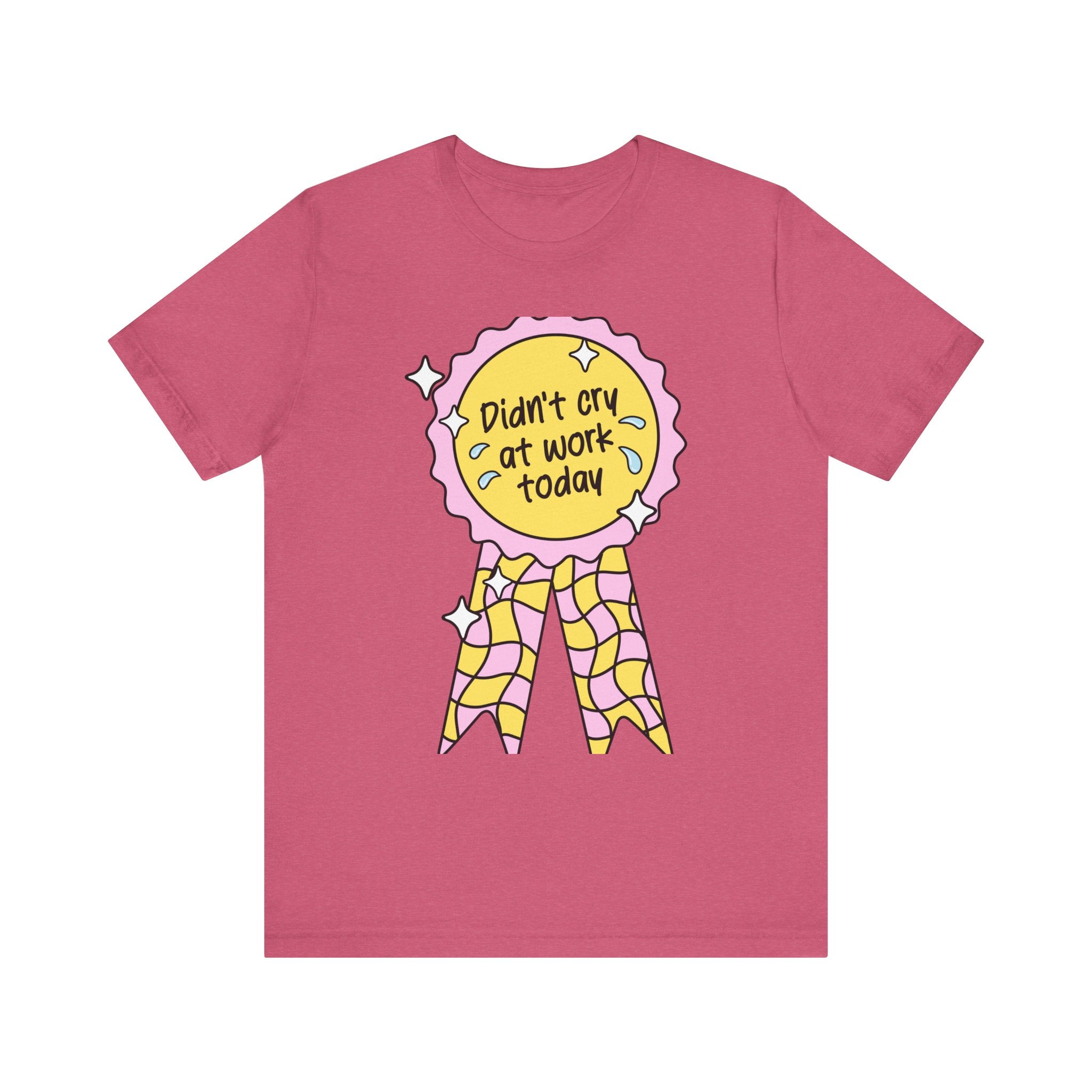 Didn't Cry At Work Today Tshirt