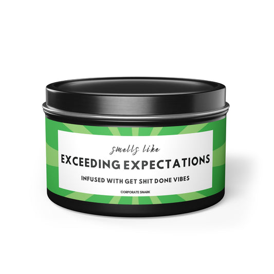 Smells Like Exceeding Expectations, Infused with Get Shit Done Vibes Candle