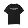 Not A Morning Person Tee