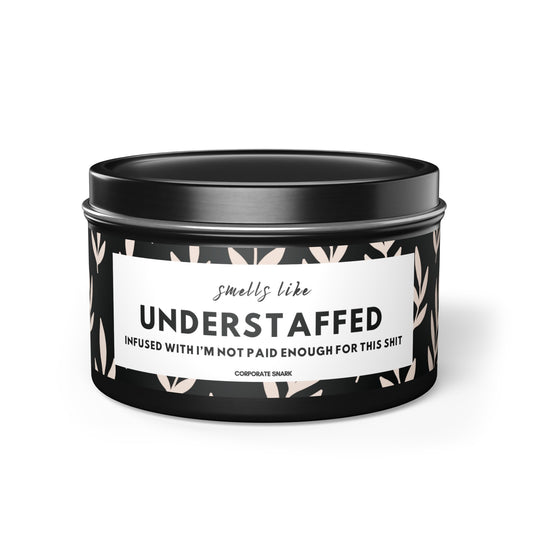 Smells Like Understaffed, Infused with I'm Not Paid Enough for This Shit Candle