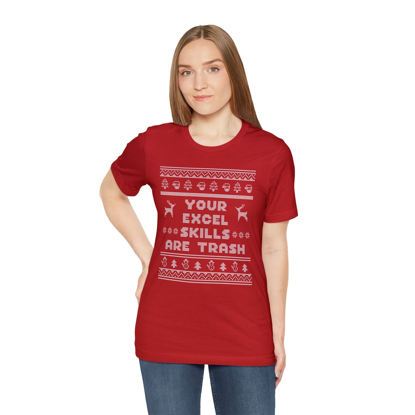 Ugly Christmas Your Excel Skills Are Trash Tee