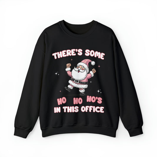 There's Some Ho Ho Ho's In This Office Sweatshirt