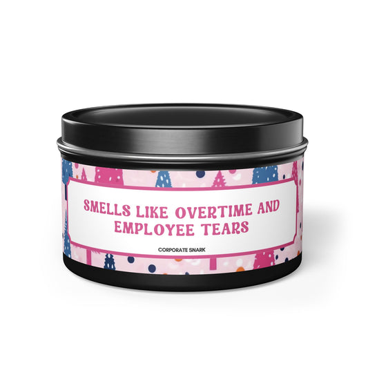 Smells Like Overtime and Employee Tears Candle