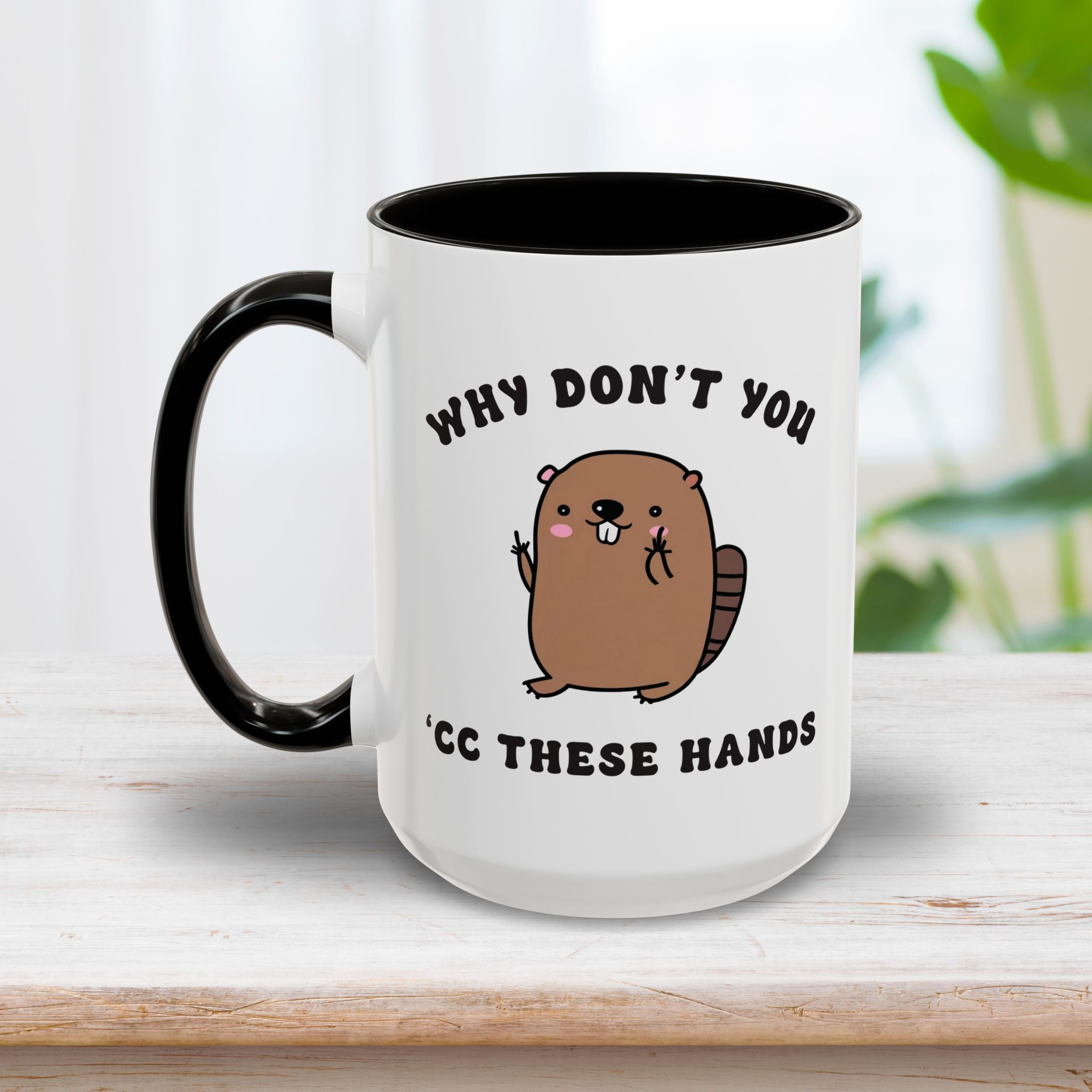 Why Don’t You CC These Hands Mug 15oz