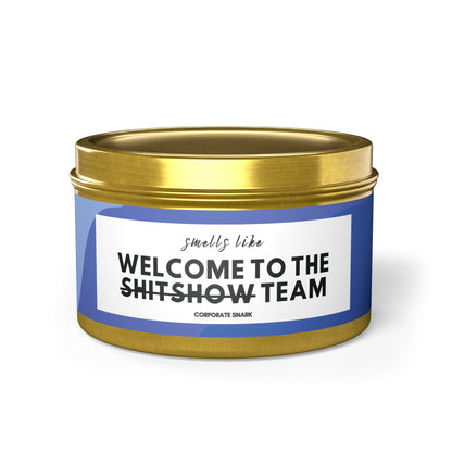 Welcome to the Shitshow Team Candle