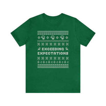 Exceeding Expectations Ugly Sweater Tee