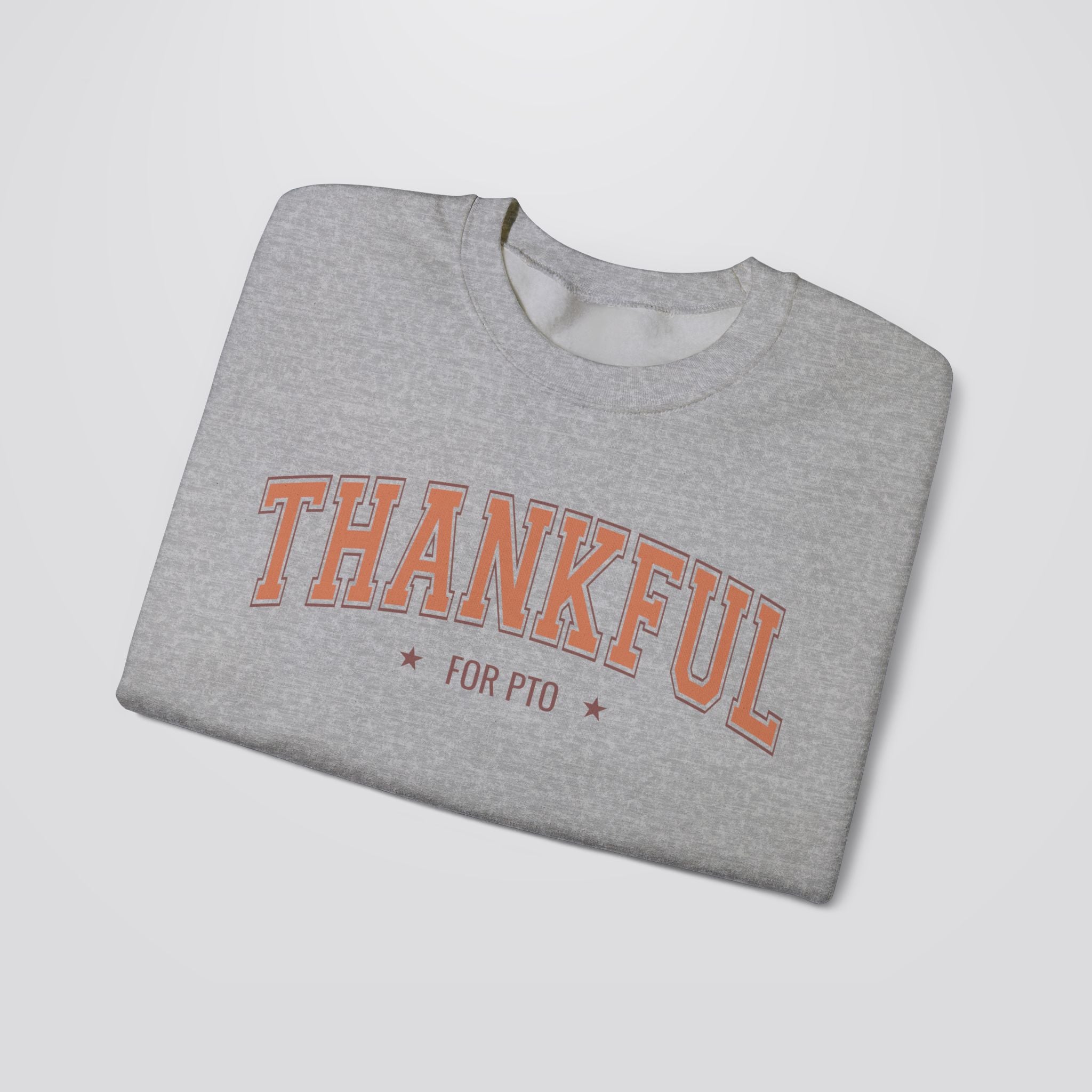 Thankful For PTO Sweatshirt