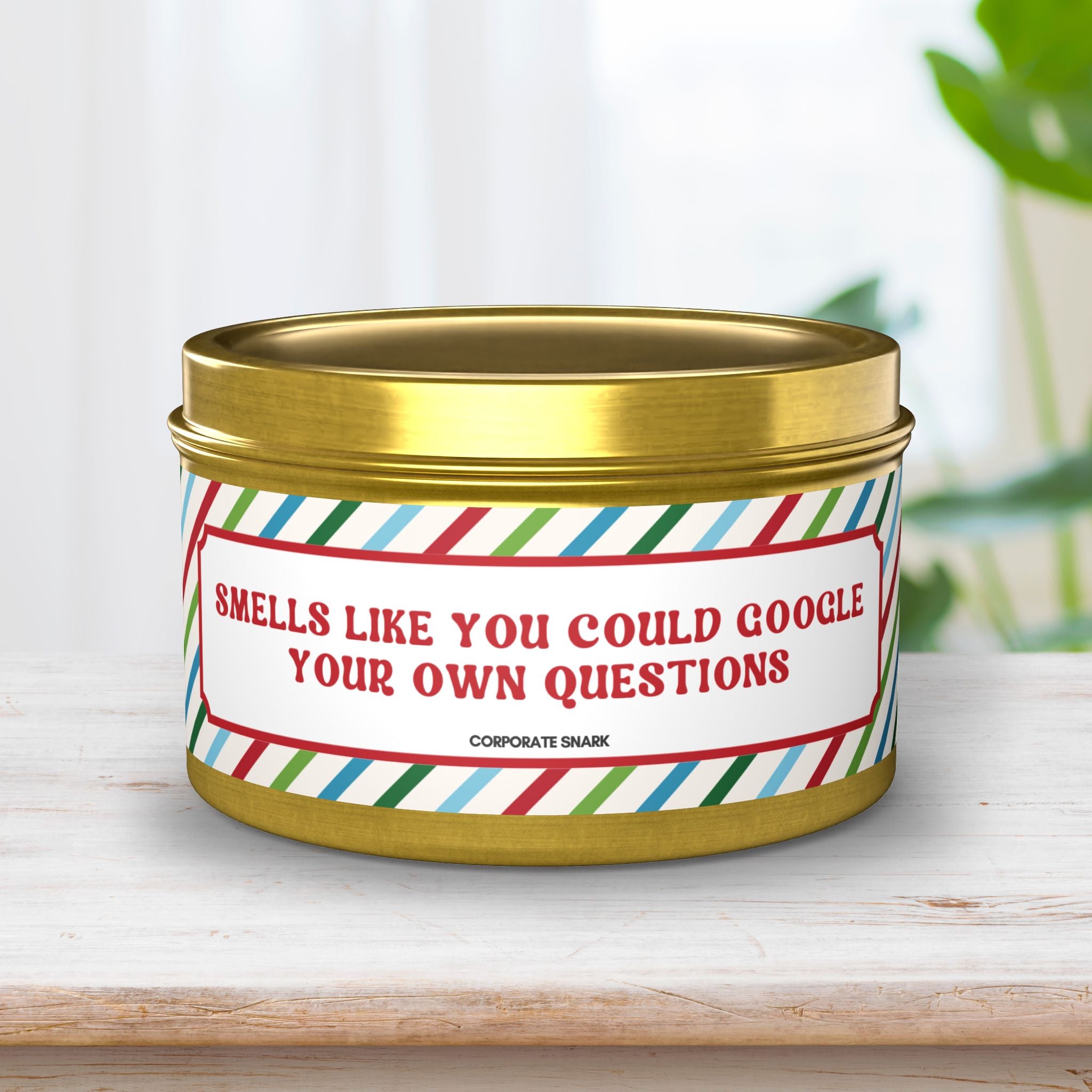 Smells Like You Could Google Your Own Questions Candle