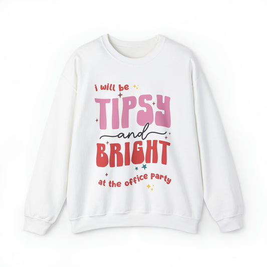 Tipsy and Bright at the Office Party Sweatshirt