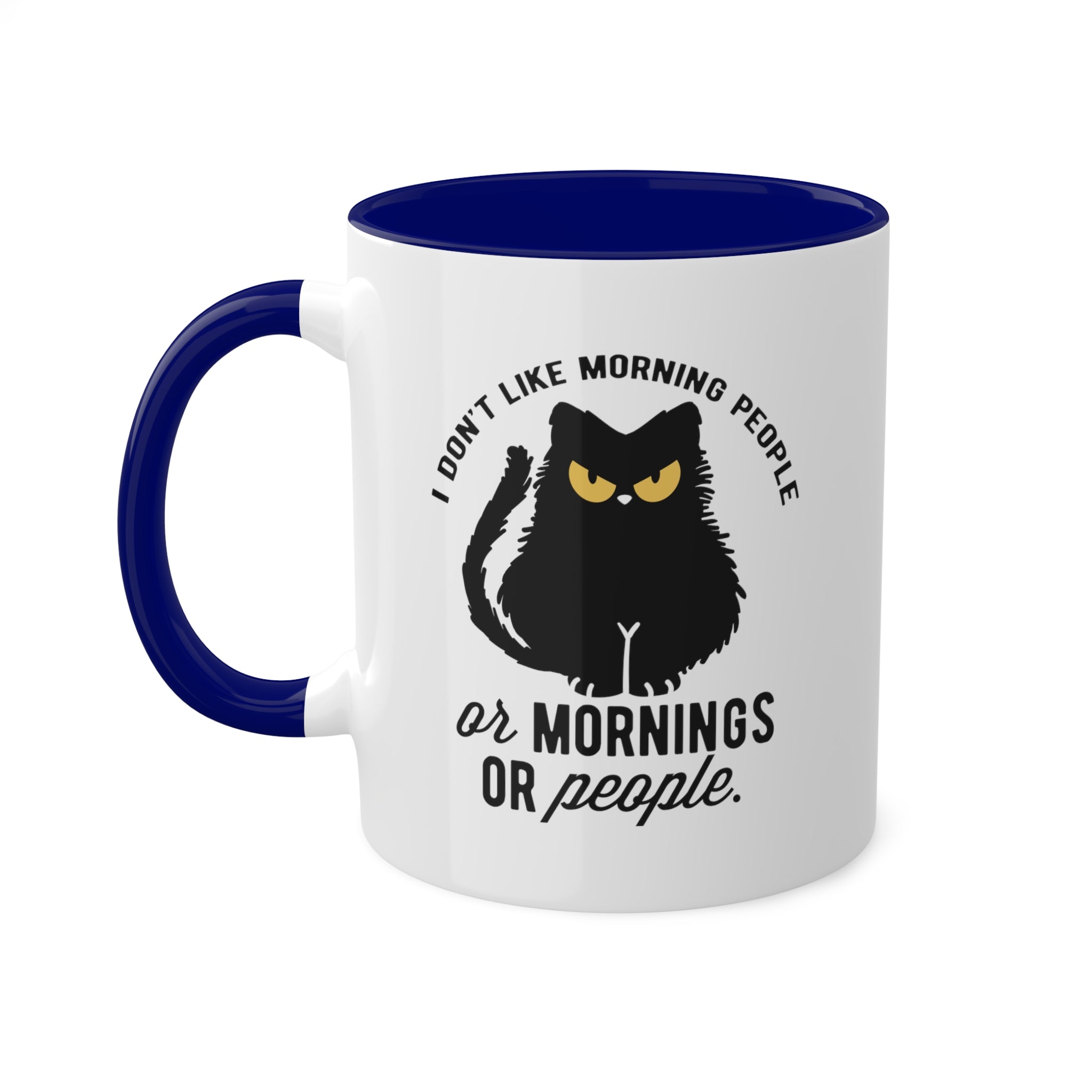 I Dont Like Morning People Mug 11 oz