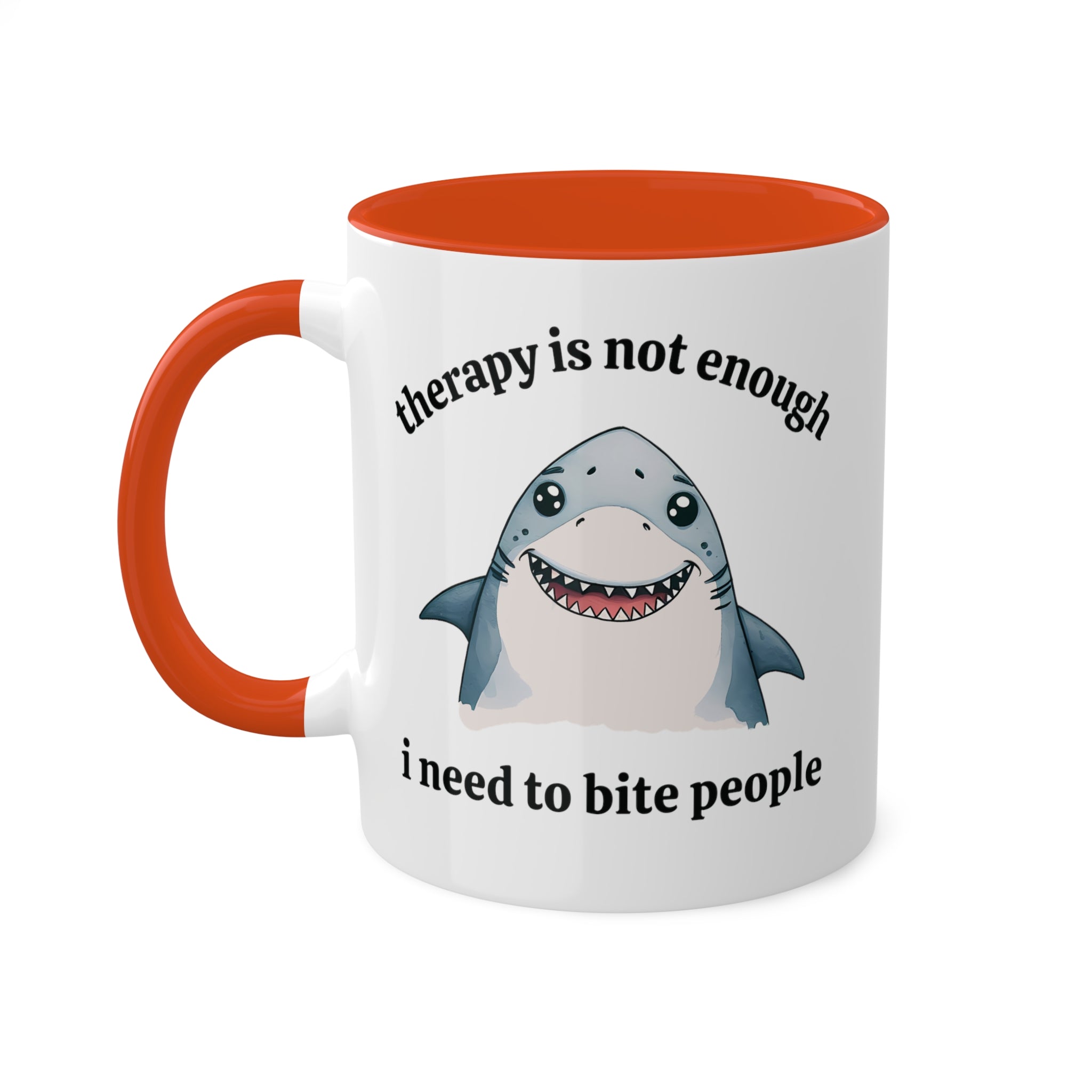 Therapy Is Not Enough I Need to Bite People Mug 11oz