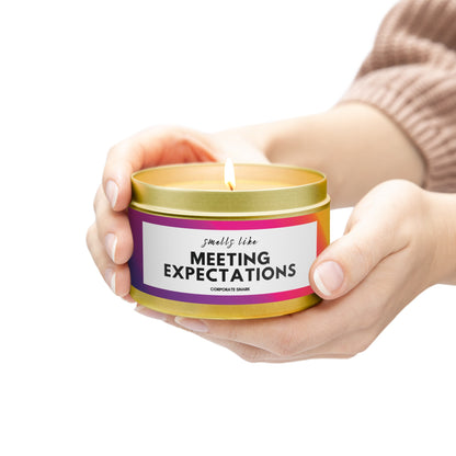 Smells Like Meeting Expectations Candle