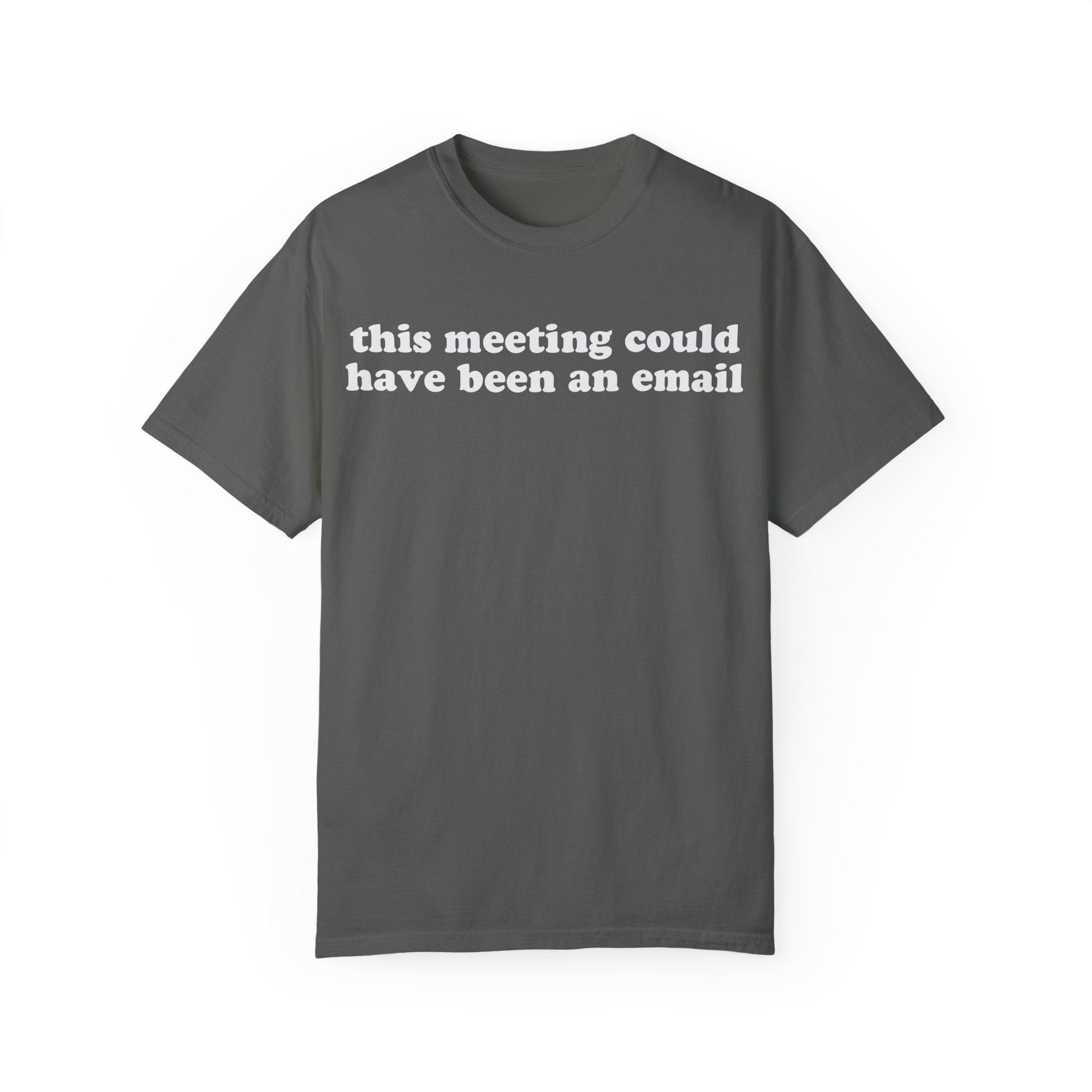 This Meeting Could Have Been An Email Tee